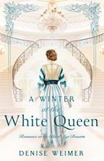 A Winter at the White Queen 