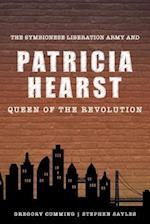 The Symbionese Liberation Army and Patricia Hearst, Queen of the Revolution