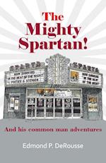 The Mighty Spartan! and His Common Man Adventures