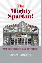 The Mighty Spartan! and His Common Man Adventures