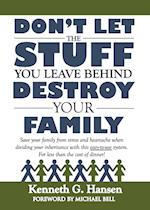 Don't Let the Stuff You Leave Behind Destroy Your Family