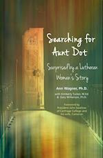 Searching for Aunt Dot: Surprised by a Lutheran Woman's Story 