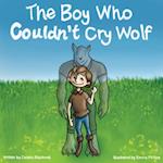 The Boy Who Couldn't Cry Wolf