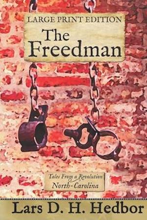 The Freedman: Tales From a Revolution - North-Carolina: Large Print Edition