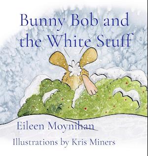 Bunny Bob and the White Stuff