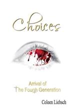 Choices: Arrival of the Fourth Generation 