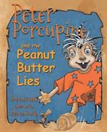 Peter Porcupine and the Peanut Butter Lies