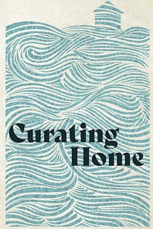 Curating Home