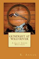 Gunfight at Wild River