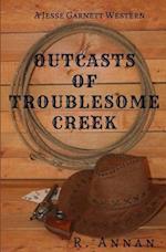 Outcasts of Troublesome Creek