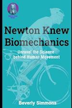 Newton Knew Biomechanics
