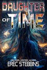 Daughter of Time Trilogy: Reader, Writer, Maker 