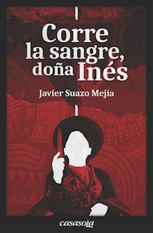 Corre la sangre, Doña Inés