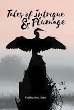 Tales of Intrigue & Plumage