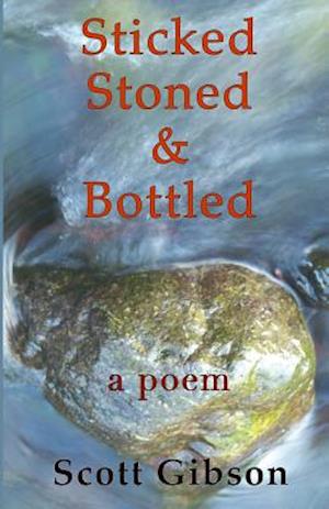 Sticked, Stoned & Bottled