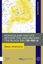 Nomads and Natives beyond the Danube and the Black Sea