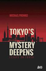 Tokyo's Mystery Deepens