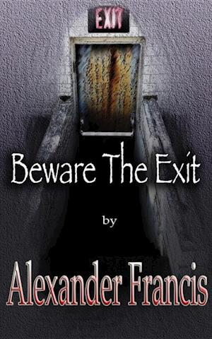 Beware The Exit