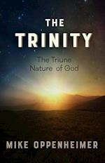 The Trinity: The Triune Nature of God 