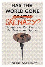 Has the World Gone Skenazy?
