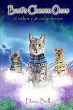 Bast's Chosen Ones: & Other Cat Adventures 