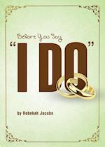 Before You Say "I Do"