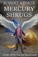 Mercury Shrugs