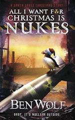 All I Want for Christmas Is Nukes