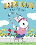 Hip, Hop, Hooray for Brooklynn!