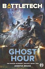 BattleTech: Ghost Hour (Book Two of the Rogue Academy Trilogy) 