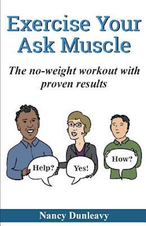 Exercise Your Ask Muscle