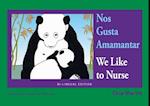 Nos Gusta Amamantar / We Like to Nurse