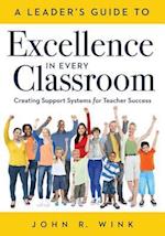 Leader's Guide to Excellence in Every Classroom