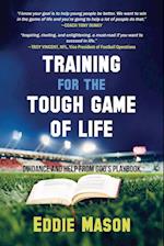 Training for the Tough Game of Life