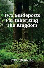 Two Guideposts for Inheriting the Kingdom