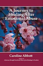 A Journey to Healing After Emotional Abuse