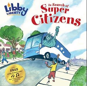 Libby Liberty: In Search of Super Citizens