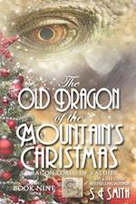 The Old Dragon of the Mountain's Christmas: Dragon Lords of Valdier Book 9 