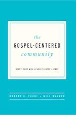 The Gospel Centered Community