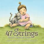 47 Strings. Tessa's Special Code
