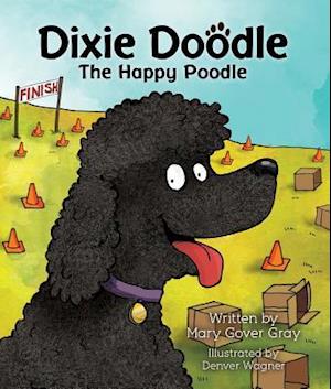 Dixie Doodle the Happy Poodle