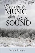 Breath to Music, Air to Sound