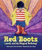 Red Boots. Landis and His Magical Birthday