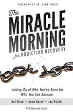 The Miracle Morning for Addiction Recovery
