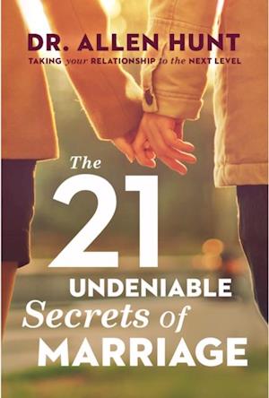 21 Undeniable Secrets of Marriage