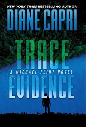 Trace Evidence: A Michael Flint Novel