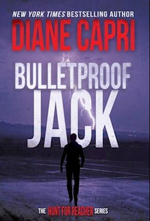 Bulletproof Jack: The Hunt for Jack Reacher Series