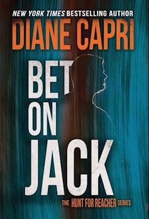 Bet On Jack: The Hunt for Jack Reacher Series