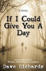 If I Could Give You A Day