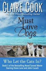 Must Love Dogs: Who Let the Cats In? 